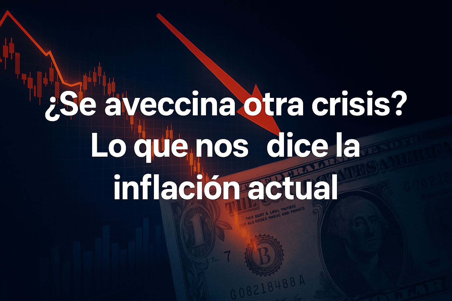 ¿Se avecina otra crisis? Lo que nos dice la inflación actual